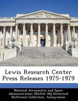 Lewis Research Center Press Releases 1975-1979