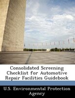 Consolidated Screening Checklist For Automotive Repair Facilities Guidebook