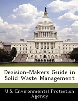 Decision-makers Guide In Solid Waste Management