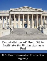 Demetallation Of Used Oil To Facilitate Its Utilization As A Fuel