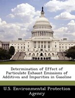 Determination Of Effect Of Particulate Exhaust Emissions Of Additives And Impurities In Gasoline