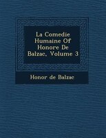 La Comedie Humaine Of Honore De Balzac, Volume 3