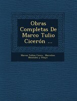 Obras Completas De Marco Tulio Cicer=n ...