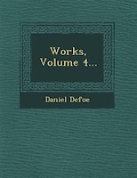 Works, Volume 4...