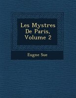 Les Myst?res De Paris, Volume 2