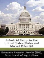 Industrial Hemp In The United States: Status And Market Potential