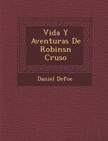 Vida Y Aventuras De Robins?n Cruso?