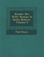 Kinder Der Welt: Roman In Sechs B?chern, Volume 2