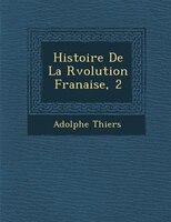 Histoire De La R?volution Fran?aise, 2