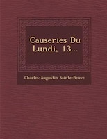 Causeries Du Lundi, 13...