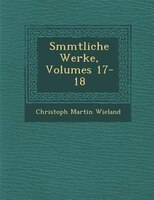 S?mmtliche Werke, Volumes 17-18