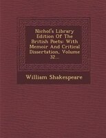 Nichol's Library Edition Of The British Poets: With Memoir And Critical Dissertation, Volume 32...
