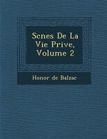 Sc?nes De La Vie Priv?e, Volume 2