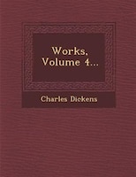 Works, Volume 4...