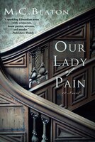 Our Lady Of Pain: An Edwardian Murder Mystery
