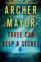 Three Can Keep a Secret: A Joe Gunther Novel (Joe Gunther Series)