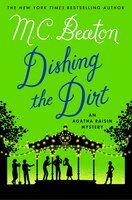 Dishing The Dirt: An Agatha Raisin Mystery