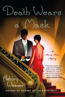Death Wears A Mask: An Amory Ames Mystery