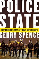Police State: How America's Cops Get Away With Murder