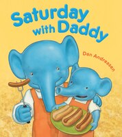 Saturday with Daddy Dan Andreasen Author