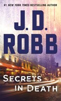Secrets In Death: An Eve Dallas Novel