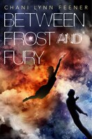 Between Frost and Fury (The Xenith Trilogy)
