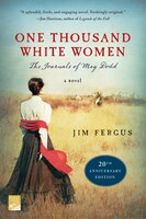 One Thousand White Women (20th Anniversary Edition): The Journals Of May Dodd: A Novel