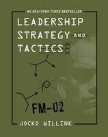 Leadership Strategy And Tactics: Field Manual
