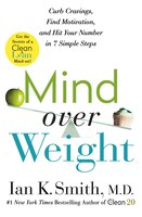 Mind Over Weight: Curb Cravings, Find Motivation, And Hit Your Number In 7 Simple Steps