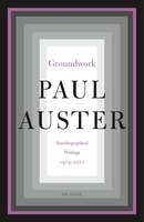 Groundwork: Autobiographical Writings, 1979-2012