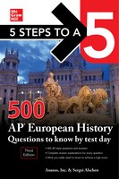 5 Steps To A 5: 500 Ap European History Questions To Know By Test Day, Third Edition