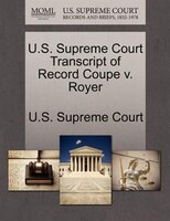 U.s. Supreme Court Transcript Of Record Coupe V. Royer