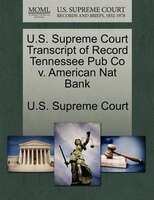 U.s. Supreme Court Transcript Of Record Tennessee Pub Co V. American Nat Bank