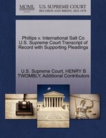 Phillips V. International Salt Co U.s. Supreme Court Transcript Of Record With Supporting Pleadings