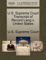 U.s. Supreme Court Transcript Of Record Lang V. United States
