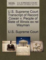 U.s. Supreme Court Transcript Of Record Cowan V. People Of State Of Illinois Ex Rel Wayman