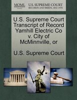 U.s. Supreme Court Transcript Of Record Yamhill Electric Co V. City Of Mcminnville, Or