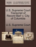 U.s. Supreme Court Transcript Of Record Barr V. City Of Columbia