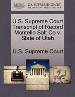 U.s. Supreme Court Transcript Of Record Montello Salt Co V. State Of Utah