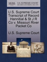 U.s. Supreme Court Transcript Of Record Hannibal & St J R Co V. Missouri River Packet Co