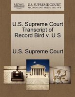U.s. Supreme Court Transcript Of Record Bird V. U S