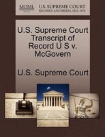 U.s. Supreme Court Transcript Of Record U S V. Mcgovern
