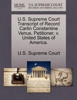 U.s. Supreme Court Transcript Of Record Carlin Constantine Venus, Petitioner, V. United States Of America.