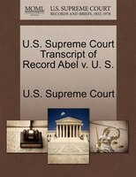 U.s. Supreme Court Transcript Of Record Abel V. U. S.