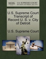 U.s. Supreme Court Transcript Of Record U. S. V. City Of Detroit
