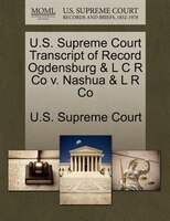 U.s. Supreme Court Transcript Of Record Ogdensburg & L C R Co V. Nashua & L R Co