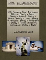 U.s. Supreme Court Transcripts Of Record Shelby V. Bacon: Shelby V. Bayard : Shelby V. Beach : Shelby V. Cope : Shelby V. Newbold