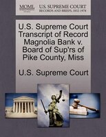 U.s. Supreme Court Transcript Of Record Magnolia Bank V. Board Of Sup'rs Of Pike County, Miss
