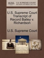 U.s. Supreme Court Transcript Of Record Bailey V. Richardson