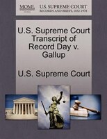U.s. Supreme Court Transcript Of Record Day V. Gallup